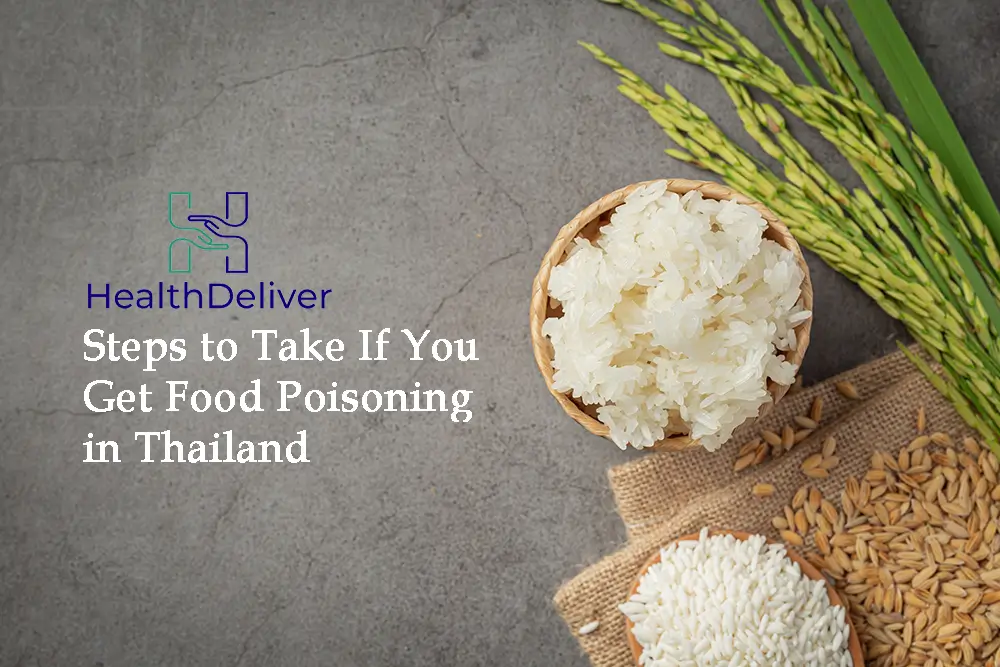HealthDeliver guide rice food poisoning prevention Thailand health