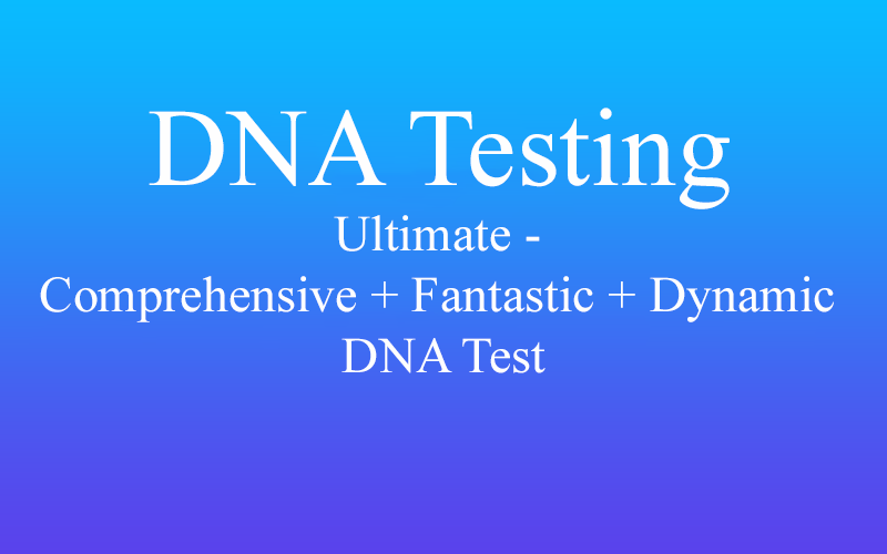 Ultimate – Comprehensive + Fantastic + Dynamic DNA Test provides the most in-depth genetic health analysis available.