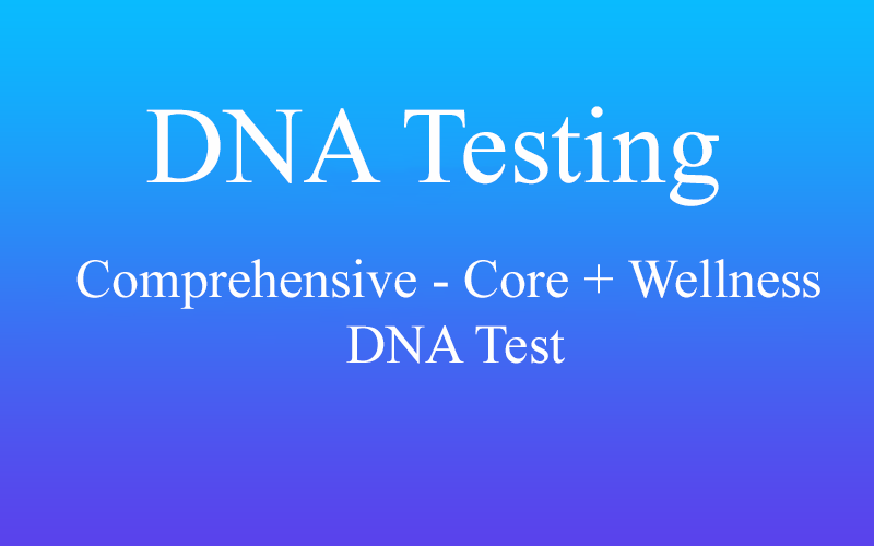 Comprehensive – Core + Wellness DNA Test