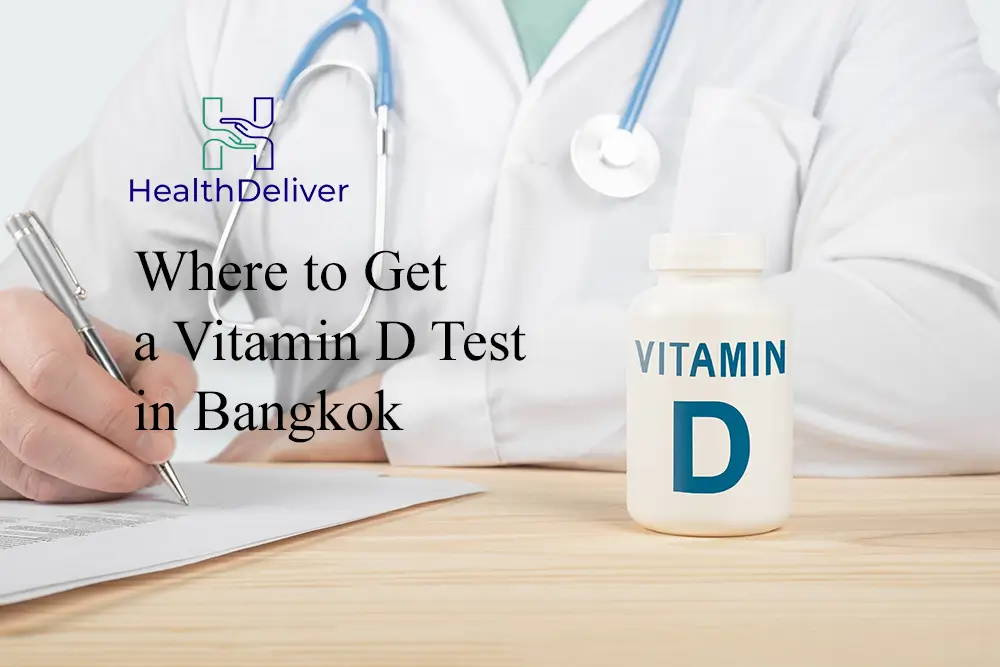 Where to Get a Vitamin D Test in Bangkok